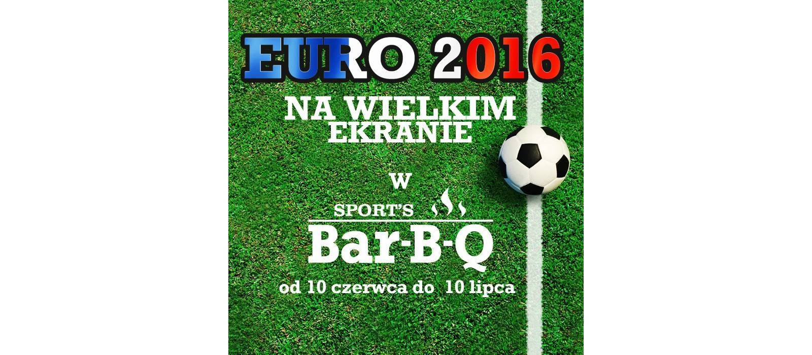 Euro 2016 w Sports BarBQ - 1