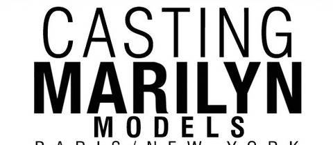 Casting Marilyn Agency Paris/New York