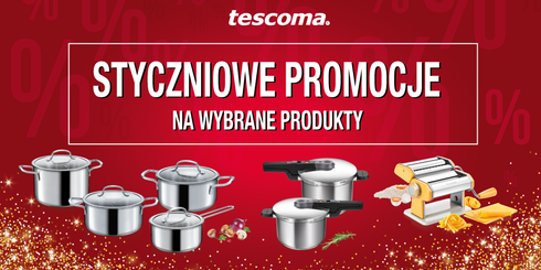 Styczniowe promocje w sklepach TESCOMA