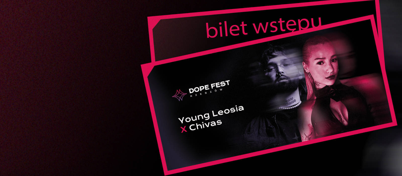 Odbierz bilet na koncert  CHIVAS X YOUNG LEOSIA // DOPE FEST RZESZÓW - 1