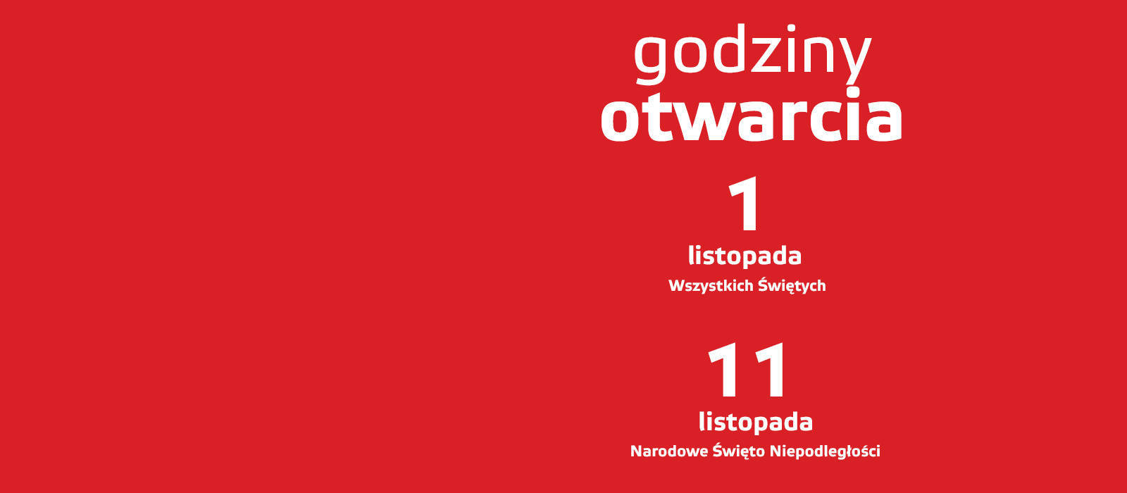 Godziny otwarcia 1 i 11 listopada - 1