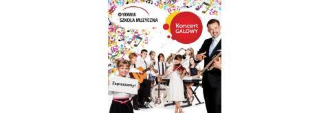 Koncert Galowy Uczniów i Nauczycieli Szkoły Muzycznej Yamaha