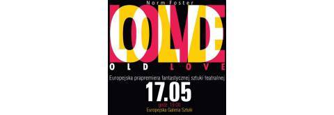 Europejska prapremiera sztuki Old Love