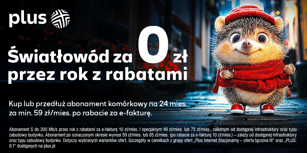 Światłowód za 0 zł przez rok z rabatami w Plus - 1