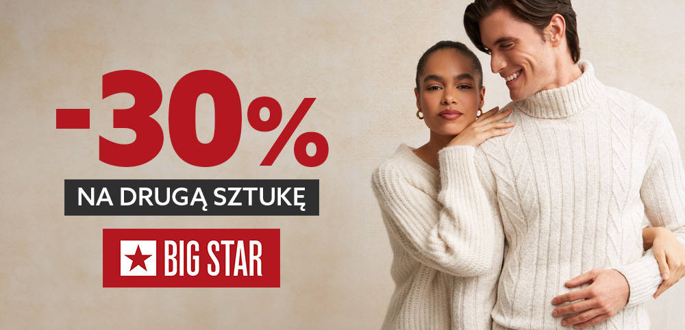 -30% NA DRUGĄ SZTUKĘ w BIG STAR - 1