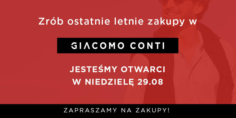 GIACOMO CONTI zaprasza w niedzielę handlową 29.08 na zakupy - 1