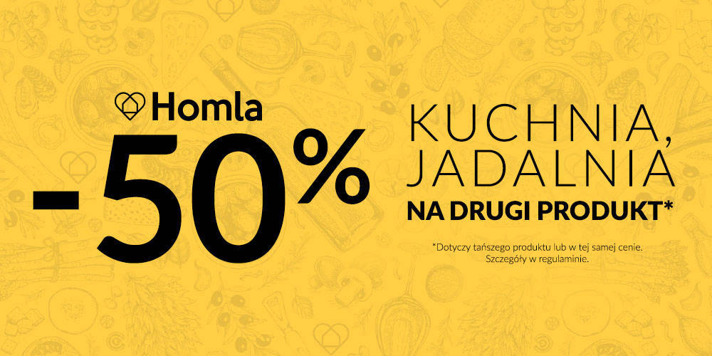 -50% w HOMLA na drugi produkt KUCHNIA&JADALNIA! - 1