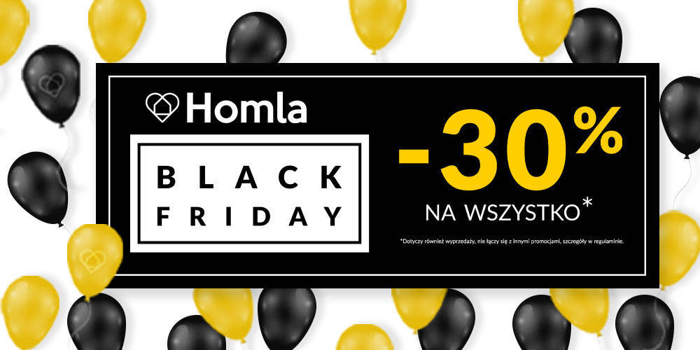 BLACK FRIDAY -30% na wszystko w HOMLA - 1