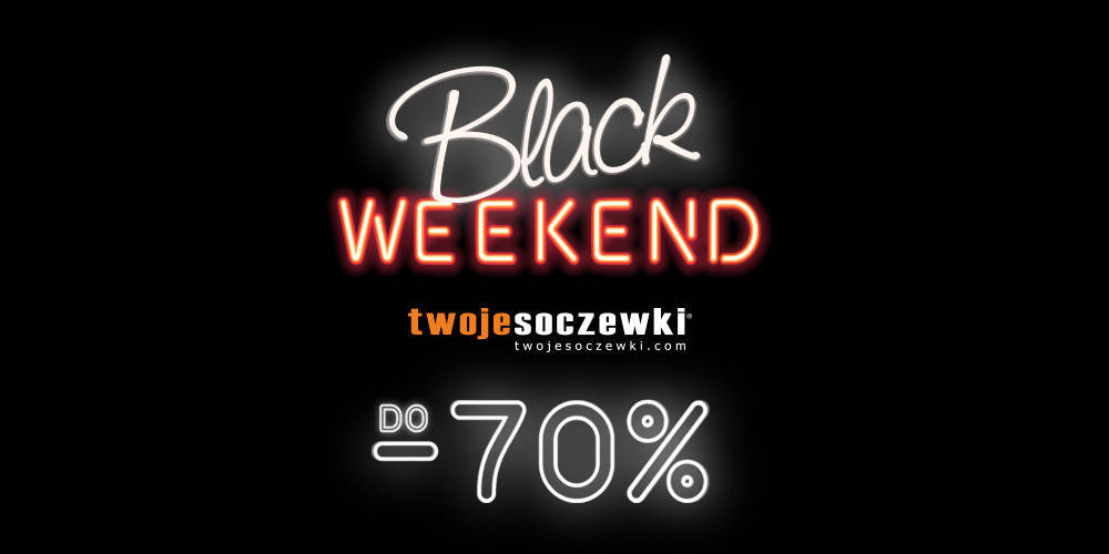 Black Weekend w salonie Twoje Soczewki - 1