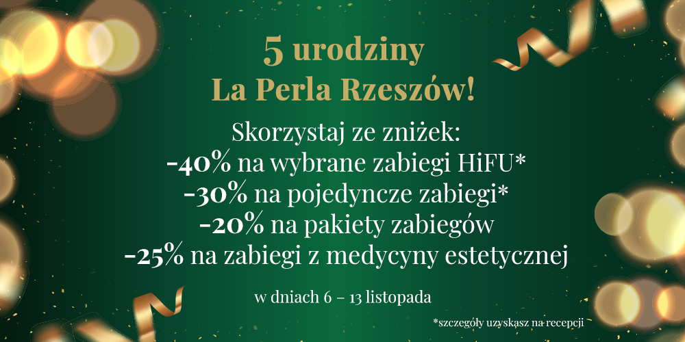 URODZINOWA AKCJA RABATOWA - KLINIKA LA PERLA - 1