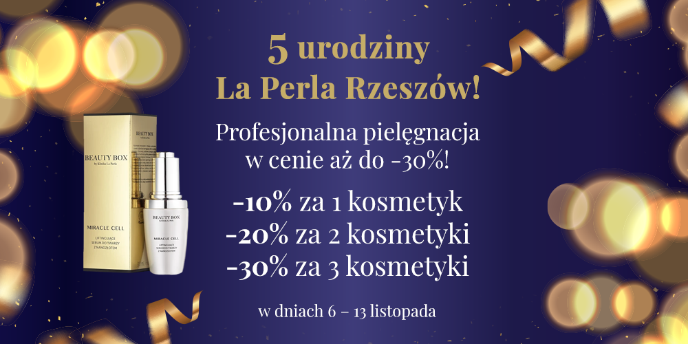 URODZINOWA AKCJA RABATOWA - KLINIKA LA PERLA - 1