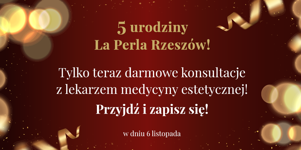 URODZINOWA AKCJA RABATOWA - KLINIKA LA PERLA - 1