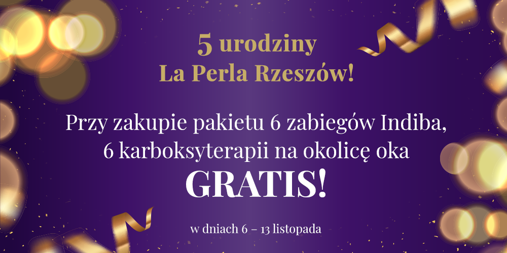 URODZINOWA AKCJA RABATOWA - KLINIKA LA PERLA - 1