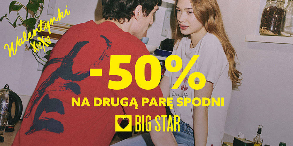 Promocja WALENTYNKOWA w BIG STAR - 50% na drugą parę spodni  - 1