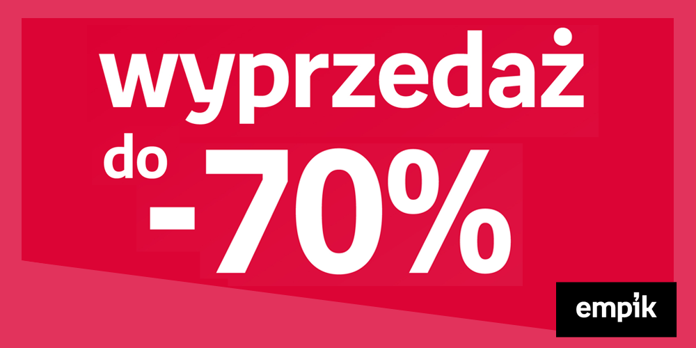 Wyprzedaż do -70% w EMPIK - 1