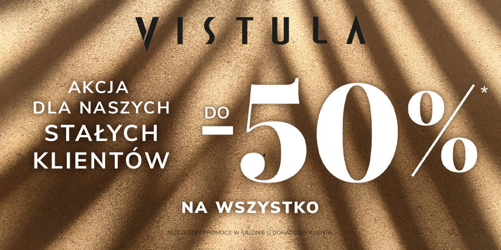 Do 50% rabatu na wszystko w salonie Vistula! - 1