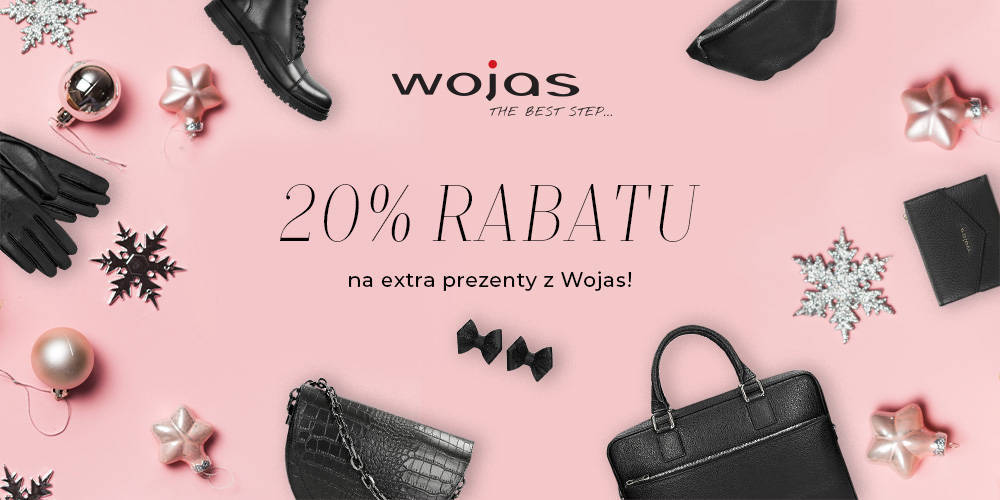 20% rabatu na extra prezenty z Wojas!                   - 1