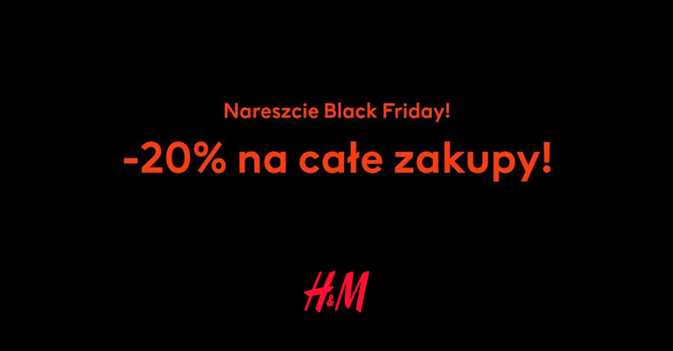 BLACK FRIDAY w H&M -20%  - 1