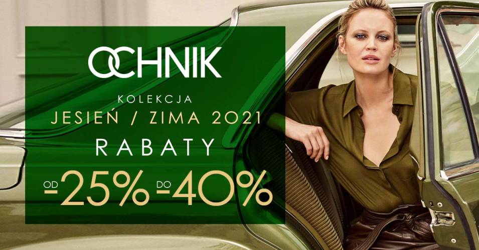 W salonie OCHNIK rabaty do -40%! - 1