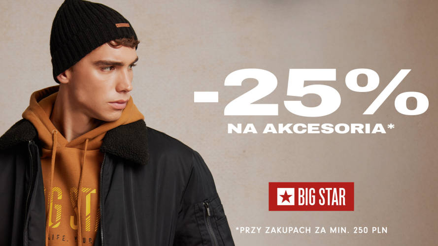  -25% NA AKCESORIA w BIG STAR - 1