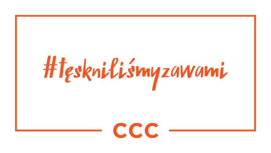 CCC #tęskniliśmyzawami - 1