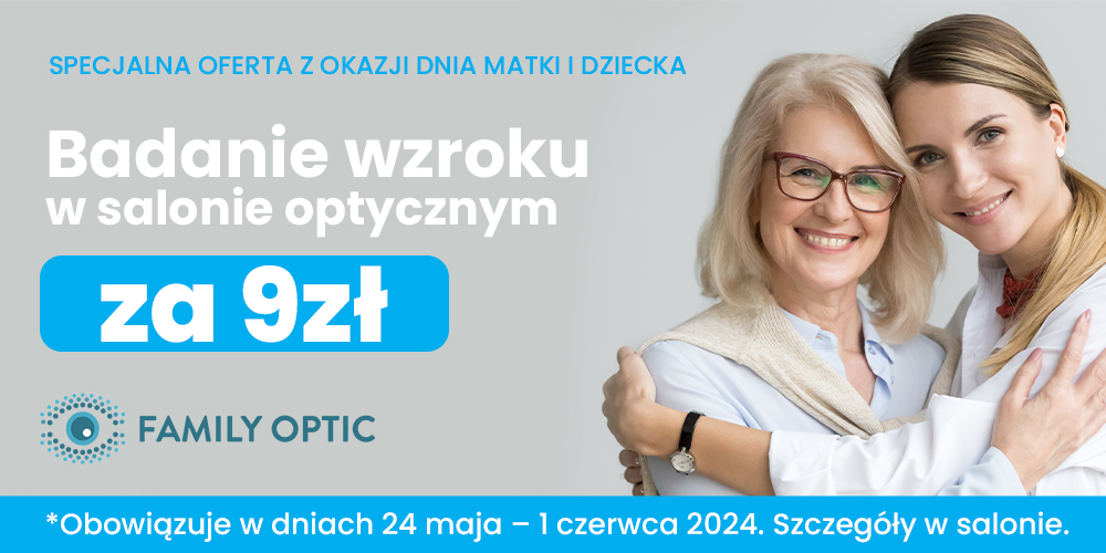 Specjalna oferta na Dzień Matki i Dziecka w salonie Family Optic - 1