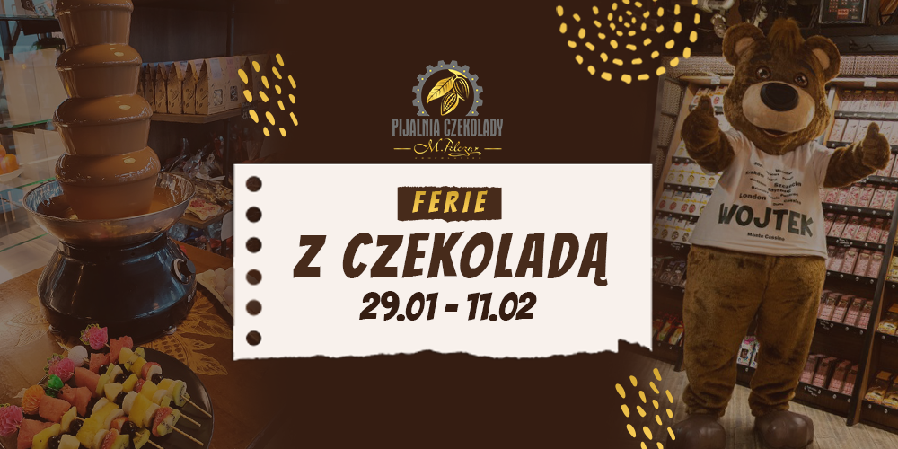 Ferie z CZEKOLADĄ w Pijalni Czekolady M.Pelczar w Rzeszowie - 1