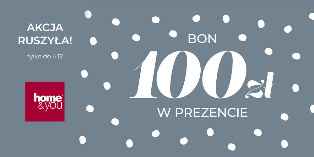 Akcja Bon 100 zł Home&You - 1