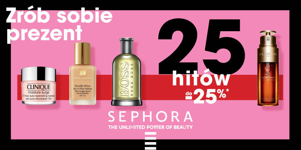 TERAZ W PERFUMERII SEPHORA -25% na 25 HITÓW - 1