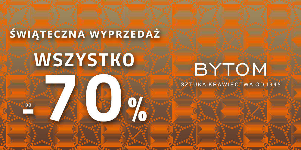 Świąteczna Wyprzedaż do -70% w sklepie Bytom! - 1