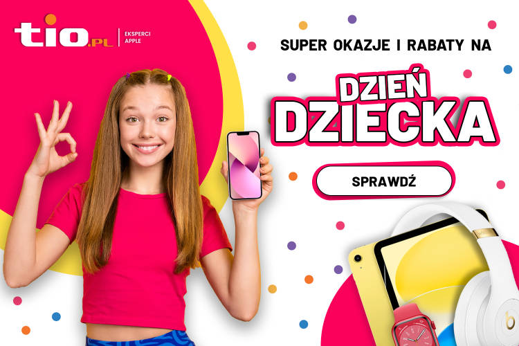 Rabaty na Dzień Dziecka w TiO.pl Eksperci Apple - 1