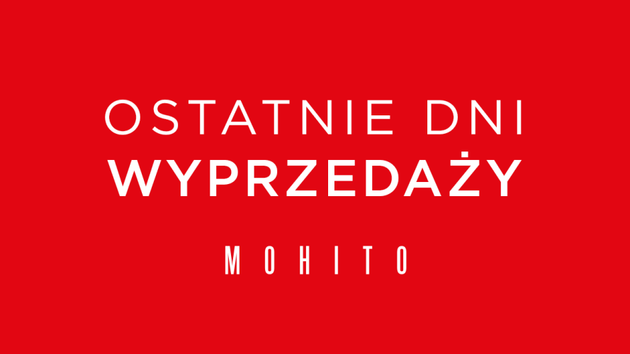 Ostatnie dni wyprzedaży Mohito - 1