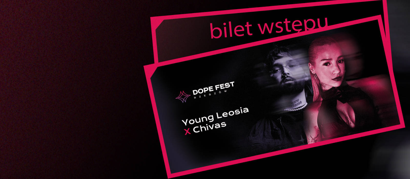  Odbierz bilet na koncert CHIVAS X YOUNG LEOSIA // DOPE FEST RZESZÓW